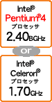 Intel(R) Pentium(R)4 vZbT2.40BGHz or Intel(R) Celeron(R)vZbT1.70GHz
