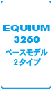 EQUIUM 3260 x[Xf2^Cv