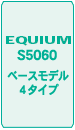 EQUIUM S5060 x[Xf4^Cv