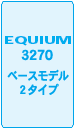 EQUIUM 3270 x[Xf2^Cv