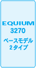 EQUIUM 3270 x[Xf2^Cv