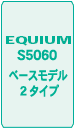 EQUIUM S5060 x[Xf2^Cv