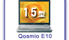 15^ Qosmio E10