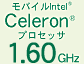 oCIntel(R) Celeron(R) vZbT1.60GHz