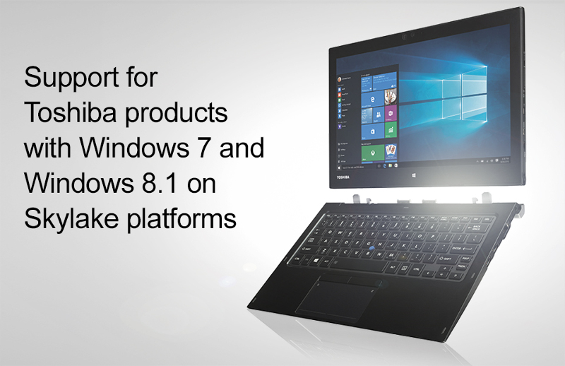 Support for Toshiba products with Windows 7 and Windows 8.1 on