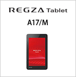 REGZA Tablet A17/28K