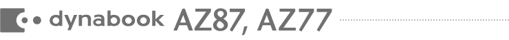 dynabook AZ87,AZ77
