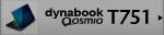 ハイスタンダードAVノートPC　dynabook Qosmio T751