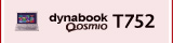 ハイスタンダードAVノートPC　dynabook Qosmio T752