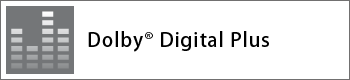 Dolby® Digital Plus