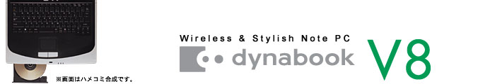 dynabook V8V[YC[WFWireless & Stylish Note PC@dynabook V8