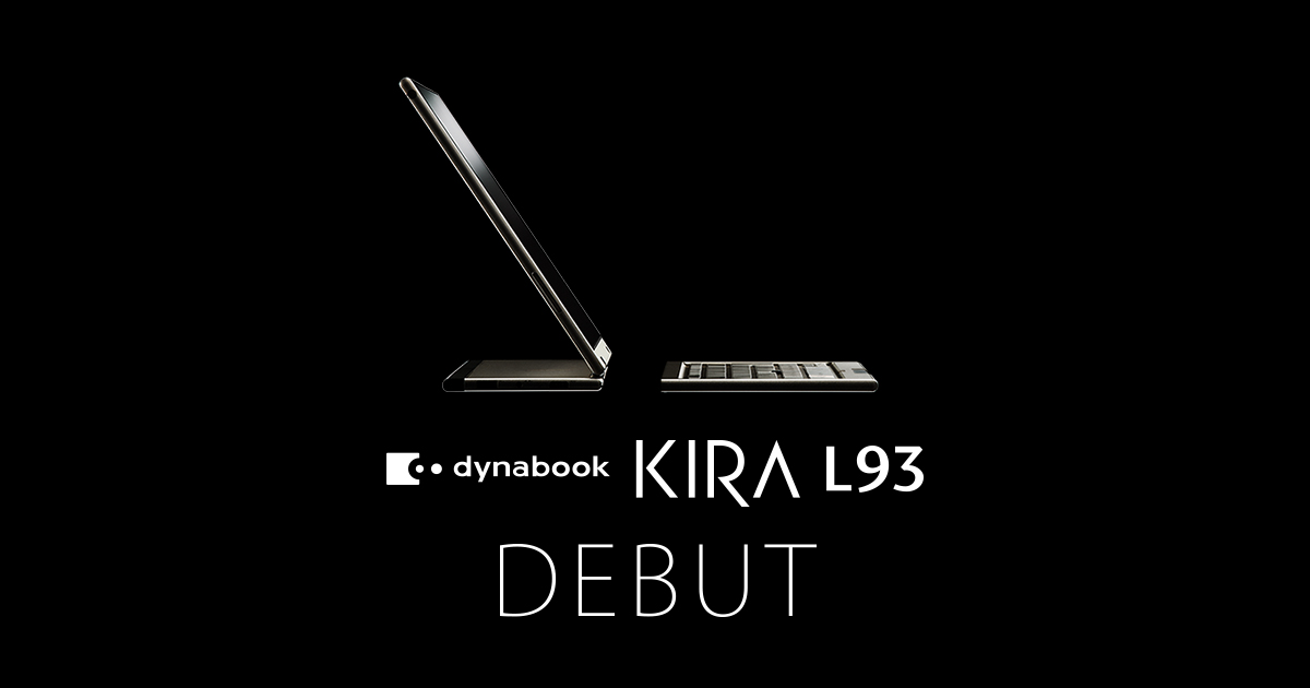 東芝：dynabook.com | dynabook KIRA L93 スペシャルサイト