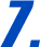 7.