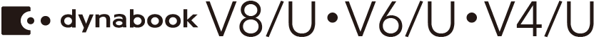 dynabookV8/U・V6/U・V4/U